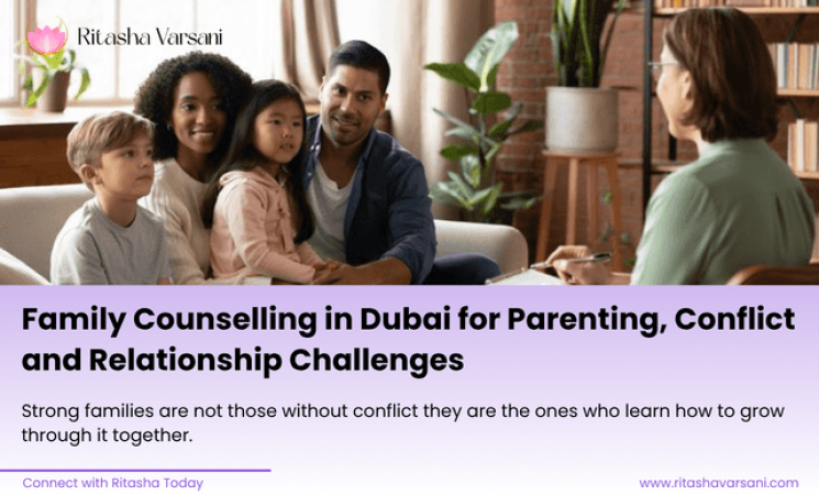 Family Counseling in Dubai for Parenting, Conflict and Relationship Challenges